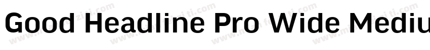Good Headline Pro Wide Medium字体转换
